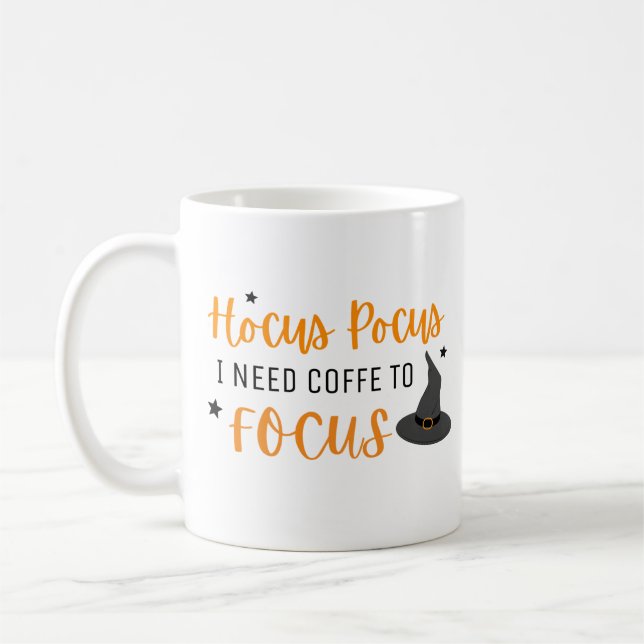 Hocus Pocus I Need Coffee To Focus Halloween Coffee Mug (Left)