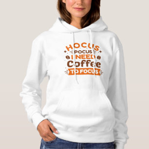 Hocus Pocus I Need Coffee To Focus Hoodie