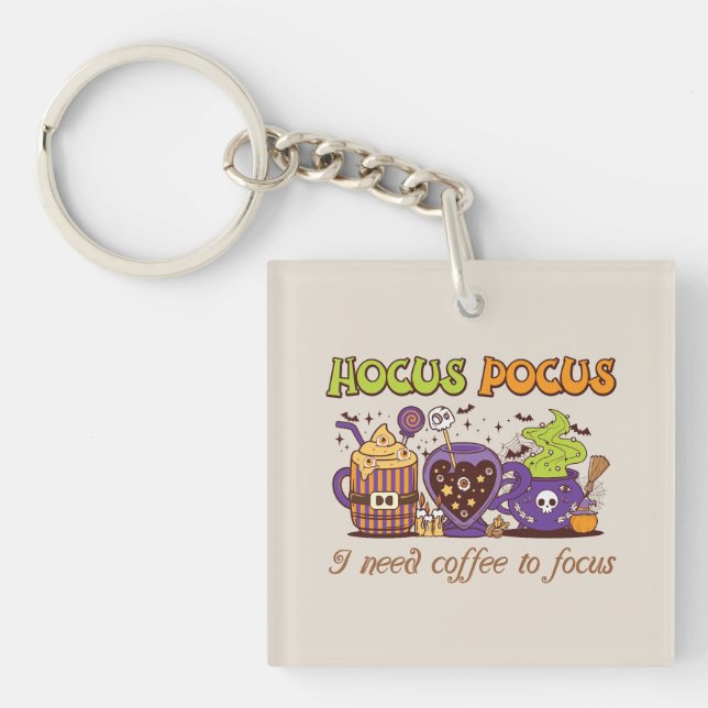 Hocus Pocus - I Need Coffee To Focus Key Ring (Front)