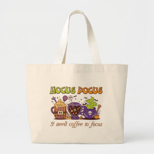 Hocus Pocus - I Need Coffee To Focus Large Tote Bag