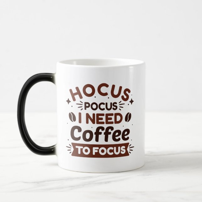 Hocus Pocus I Need Coffee To Focus Magic Mug (Left)