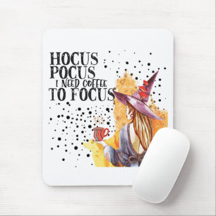 Hocus Pocus I Need Coffee To Focus Mouse Pad