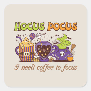 Hocus Pocus - I Need Coffee To Focus Square Sticker
