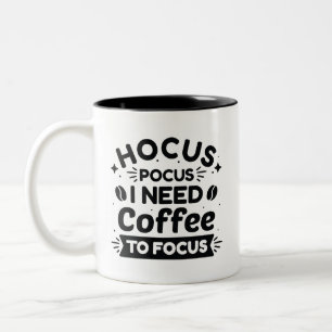 Hocus Pocus I Need Coffee To Focus Two-Tone Coffee Mug