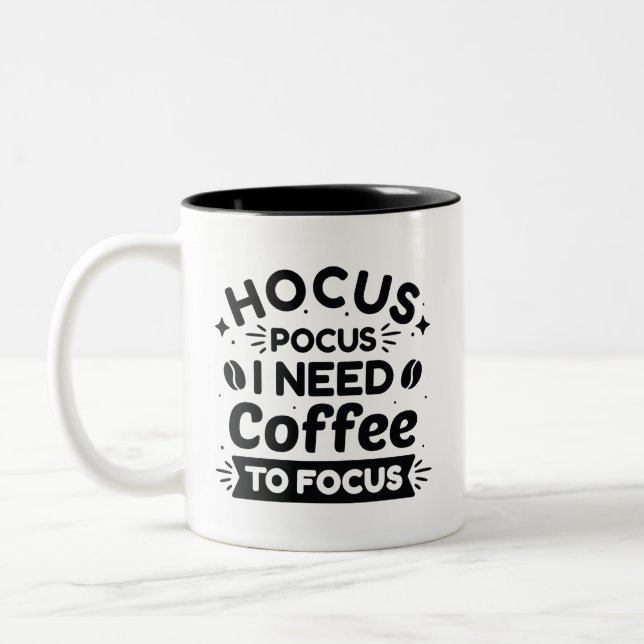Hocus Pocus I Need Coffee To Focus Two-Tone Coffee Mug (Left)