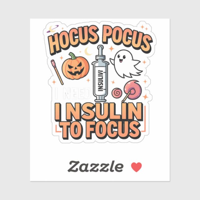Hocus Pocus I Need Insulin to Focus Diabetes  (Sheet)