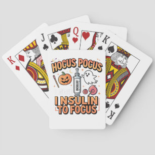 Hocus Pocus I Need Insulin to Focus Diabetes  Playing Cards