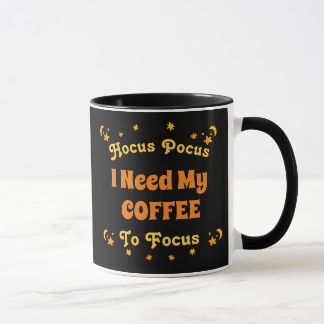 Hocus Pocus I need my Coffee to Focus Mug (Right)