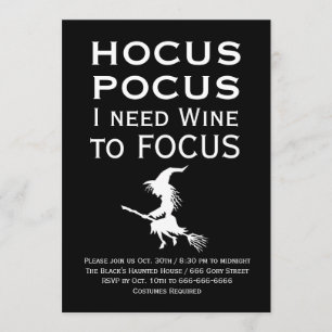 HOCUS POCUS I need Wine to FOCUS Halloween Party Invitation