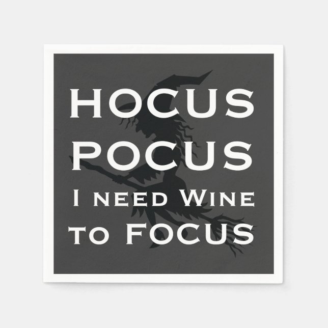 HOCUS POCUS I need Wine to FOCUS Witch Halloween Napkin (Front)
