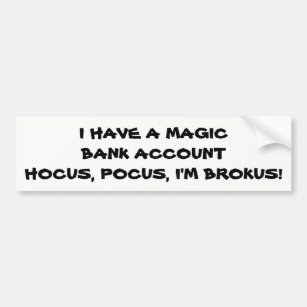 Hocus Pocus I'm Brokus Bumper Sticker