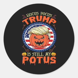 Hocus Pocus  Is Still My Potus Trumpkin Halloween  Classic Round Sticker
