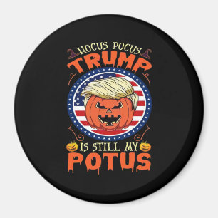 Hocus Pocus  Is Still My Potus Trumpkin Halloween  Magnet