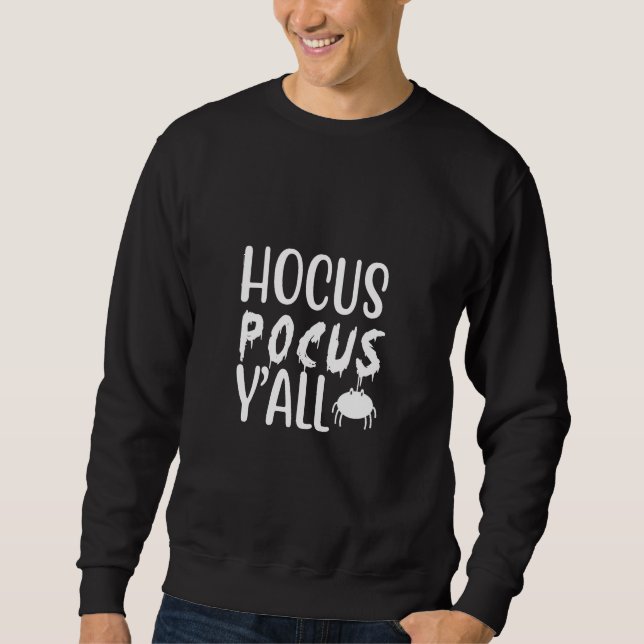 hocus pocus y'all sweatshirt (Front)