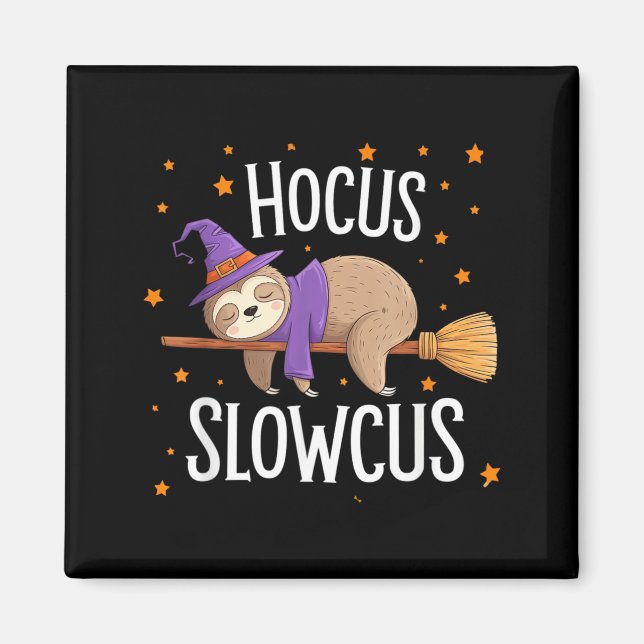 Hocus Slowcus Cute Funny Sloth Halloween 2024 Magnet (Front)