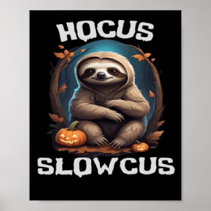 Hocus Slowcus Sloth lovers Halloween costume tee E Poster