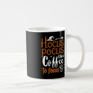 Hocuss Pocus Halloween Costume I need Cofffe Focus Coffee Mug
