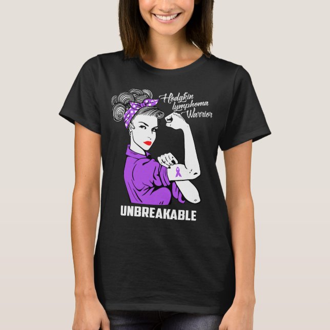 Hodgkin Lymphoma Warrior Unbreakable T-Shirt (Front)