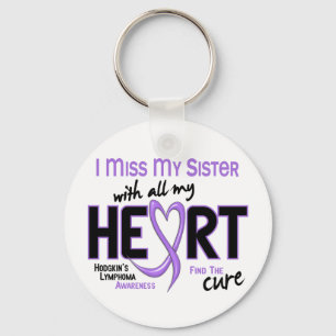 Hodgkins Lymphoma Miss With All My Heart Sister Key Ring