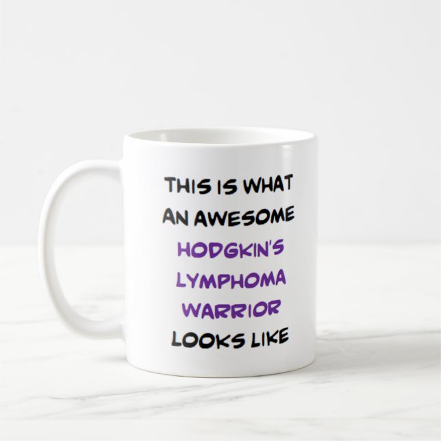 hodgkin's lymphoma warrior, awesome coffee mug (Left)