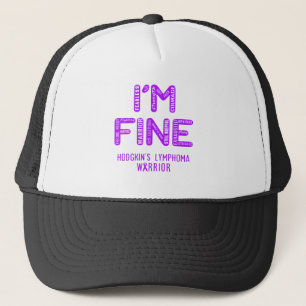 Hodgkin's Lymphoma Warrior - I AM FINE Trucker Hat