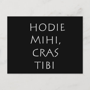 Hodie mihi cras tibi postcard