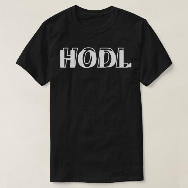 HODL 4 T-Shirt (Design Front)