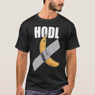 Hodl Banana Fellow Ape Hold For You T-Shirt