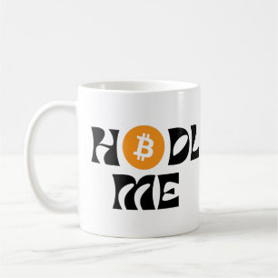 Hodl me Bitcoin Coffee Mug