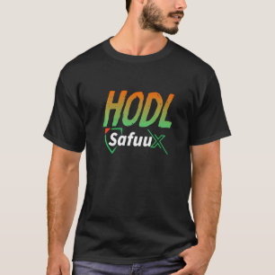 Hodl Safuu X Rebase And Hodl Safuux Crypto Defi Mo T-Shirt