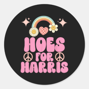 Hoes For Harris Funny Kamala Voter 2024 Wheimer Hu Classic Round Sticker