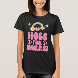 Hoes For Harris Funny Kamala Voter 2024 Wheimer Hu T-Shirt