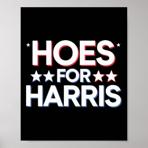 Hoes For Harris Funny Kamala Voter 2024 Wheimer Us Poster