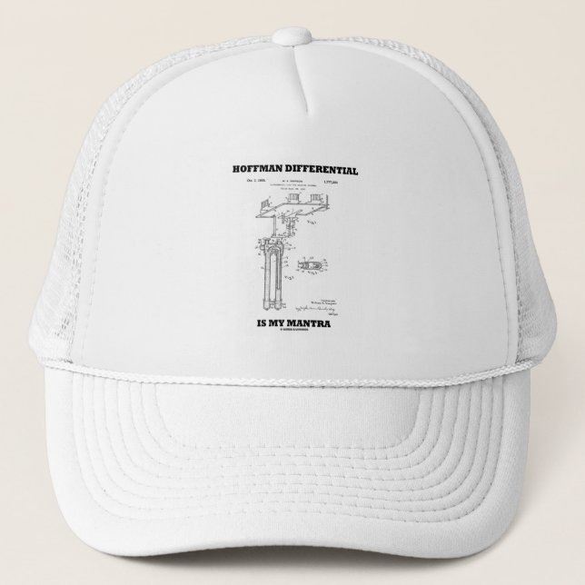Hoffman Differential Is My Mantra US Patent Design Trucker Hat (Front)