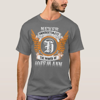 Hoffmann Name Shirt Never Underestimate The Power
