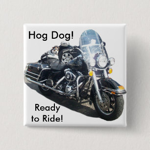 Hog Dog - Ready to Ride! 15 Cm Square Badge