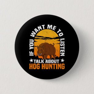 Hog Hunting Boar Pig Hunter Huntsman 1 6 Cm Round Badge