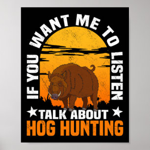 Hog Hunting Boar Pig Hunter Huntsman 1 Poster