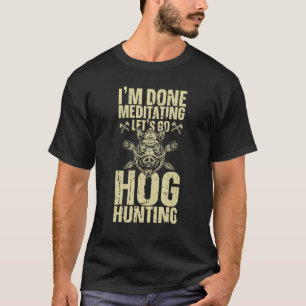 Hog Hunting Boar Wild Hog Pig Hunter Vintage Pig F T-Shirt