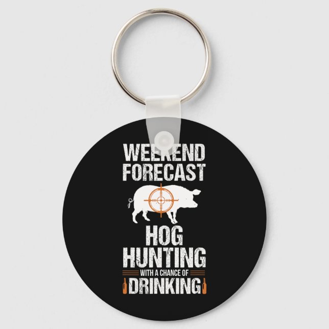 Hog Hunting Funny Weekend Beer Boar Hunter Pig  Key Ring (Front)