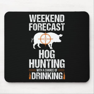 Hog Hunting Funny Weekend Beer Boar Hunter Pig  Mouse Pad