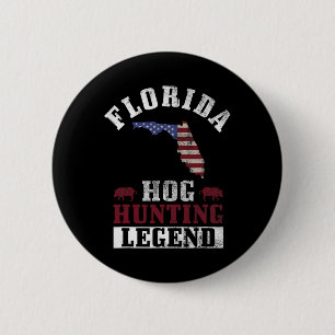 Hog Hunting Legend Florida For Boar Hunting 6 Cm Round Badge