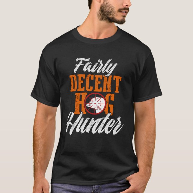 Hog Hunting Season Decent Boar Hunter DA1 T-Shirt (Front)