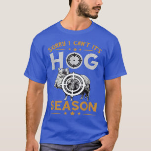 Hog Season Wild Boar Hunting Season Wild Boar Pigs T-Shirt