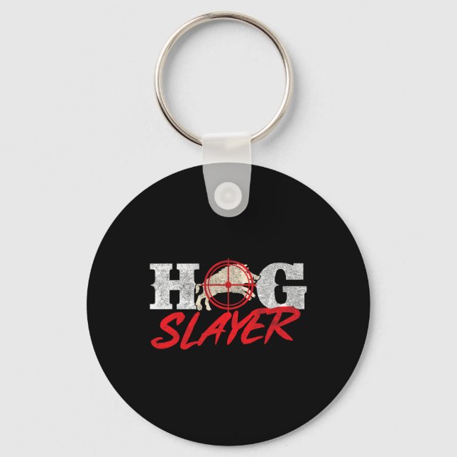 Hog Slayer - Boar Hunting Wild Hog Hunter  Key Ring (Front)