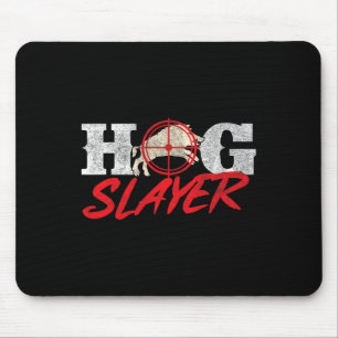 Hog Slayer - Boar Hunting Wild Hog Hunter  Mouse Pad