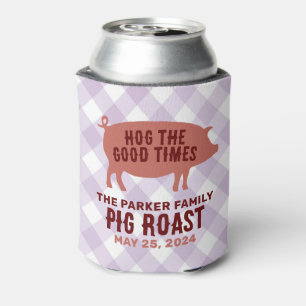 Hog the Good Times Pig Roast Can Cooler