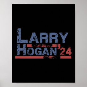 Hogan Larry Hogan President Republican Patriot  Poster