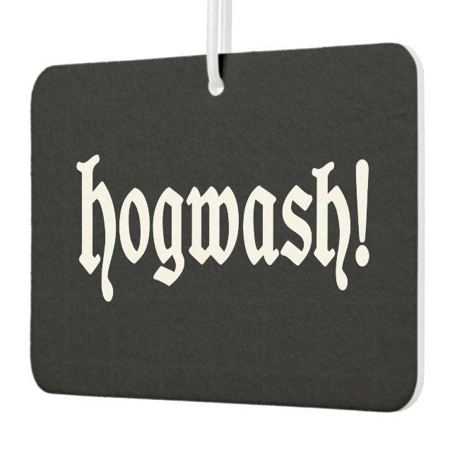 Hogwash! Car Air Freshener (Left)