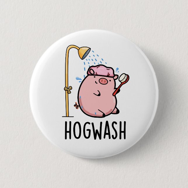 Hogwash Funny Pig Pun  6 Cm Round Badge (Front)